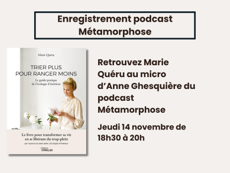 Visuel de Enregistrement podcast : retrouvez Marie Quéru au micro d’Anne Ghesquière du podcast Métamorphose